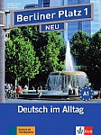 Berliner Platz 1 NEU - Deutsch im Alltag. Lehr- und Arbeitsbuch mit 2 Audios zum Arbeitsbuchteil