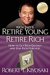 Retire Young Retire Rich: How to Get Rich and Stay Rich