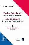 Fachwörterbuch Recht und Wirtschaft  Band 2: Deutsch-Französisch