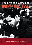 The Life and Games of Mikhail Tal