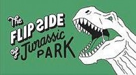 The Flip Side of...Jurassic Park