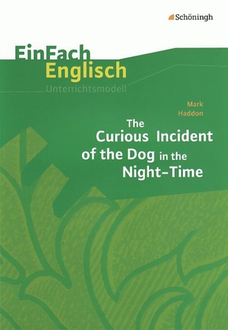 Mark Haddon: The Curious Incident of the Dog in the Night-Time