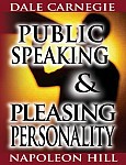 Public Speaking by Dale Carnegie (the author of How to Win Friends & Influence People) & Pleasing Personality by Napoleon Hill (the author of Think an