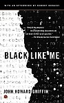 Black Like Me. 50th Anniversary Edition