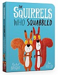 The Squirrels Who Squabbled Board Book