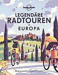 Lonely Planet Legendäre Radtouren in Europa