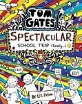 Tom Gates 17: Spectacular School Trip (Really.)