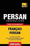 Vocabulaire Français-Persan pour l'autoformation - 9000 mots