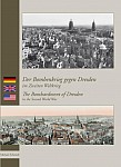 Der Bombenkrieg gegen Dresden im Zweiten Weltkrieg / The Bombardment of Dresden in the Second World War