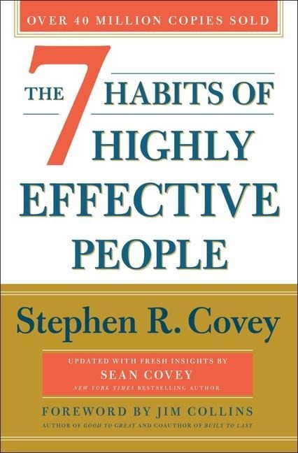 The 7 Habits of Highly Effective People. 30th Anniversary Edition