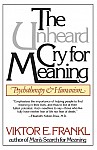 Unheard Cry for Meaning