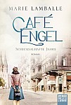 Café Engel - Schicksalhafte Jahre