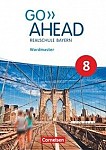 Go Ahead 8. Jahrgangsstufe - Ausgabe für Realschulen in Bayern - Wordmaster
