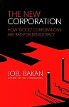 The New Corporation: How Good Corporations Are Bad for Democracy