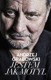 Andrzej Grabowski Jestem jak motyl