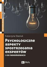 Psychologiczne aspekty spostrzegania ekspertów i ich rekomendacji