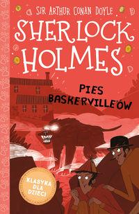Klasyka dla dzieci Sherlock Holmes Tom 22 Pies Baskerville'ów