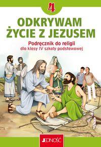 Katechizm 4 Podręcznik Odkrywam życie z Jezusem
