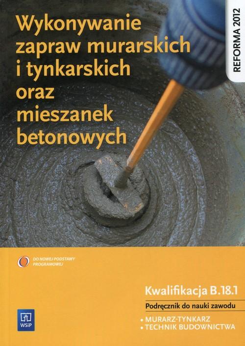 Wykonywanie Zapraw Murarskich I Tynkarskich Oraz Mieszanek Betonowych ...