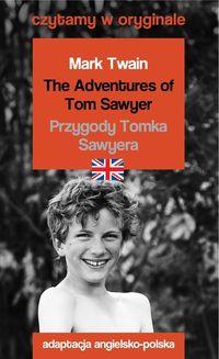 The Adventures of Tom Sawyer / Przygody Tomka Sawyera