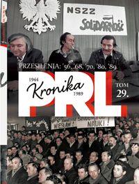 Kronika PRL 1944-1989 Przesilenia 56,'68,'70,'80,'89