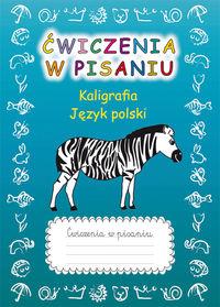 Ćwiczenia w pisaniu Kaligrafia Język polski z zebrą