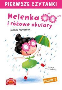 Pierwsze czytanki Helenka i różowe okulary Poziom 3