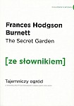 The Secret Garden Tajemniczy ogród (poziom A2/B1) Książka ze słownikiem