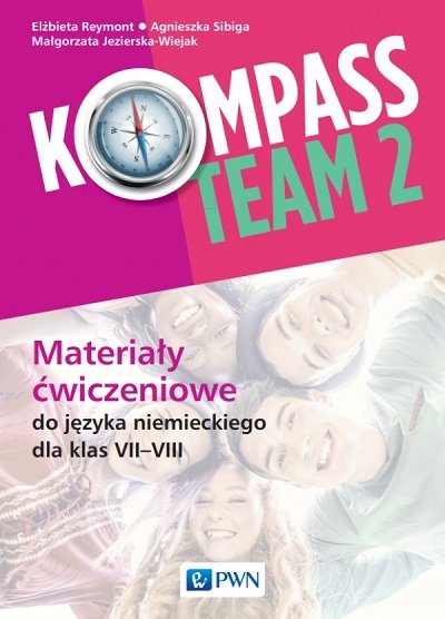 Kompass Team 2 Materiały ćwiczeniowe do języka niemieckiego dla klas VII-VIII