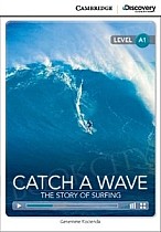 Catch a Wave: The Story of Surfing (poziom A1) Book with Online Access