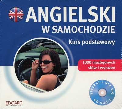 Angielski w samochodzie Kurs podstawowy CD-Audio