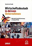 Wirtschaftsdeutsch in deinem Unternehmen Niemiecki język biznesowy w twojej firmie Książka + mp3 online