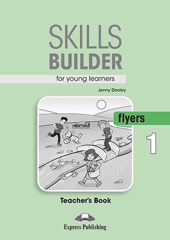 Skills Builder for Young Learners Flyers 1 Teachers's Book