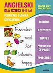 Angielski dla dzieci. Pierwsze słówka Ćwiczenia 6-8 lat