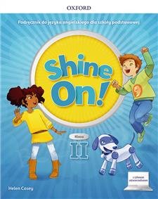 Shine On! klasa 2 Podręcznik z cyfrowym odzwierciedleniem