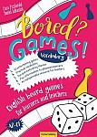 Bored? Games! Vocabulary. English board games for learners and teachers. Gry do nauki angielskiego. Słownictwo (A2-C1)