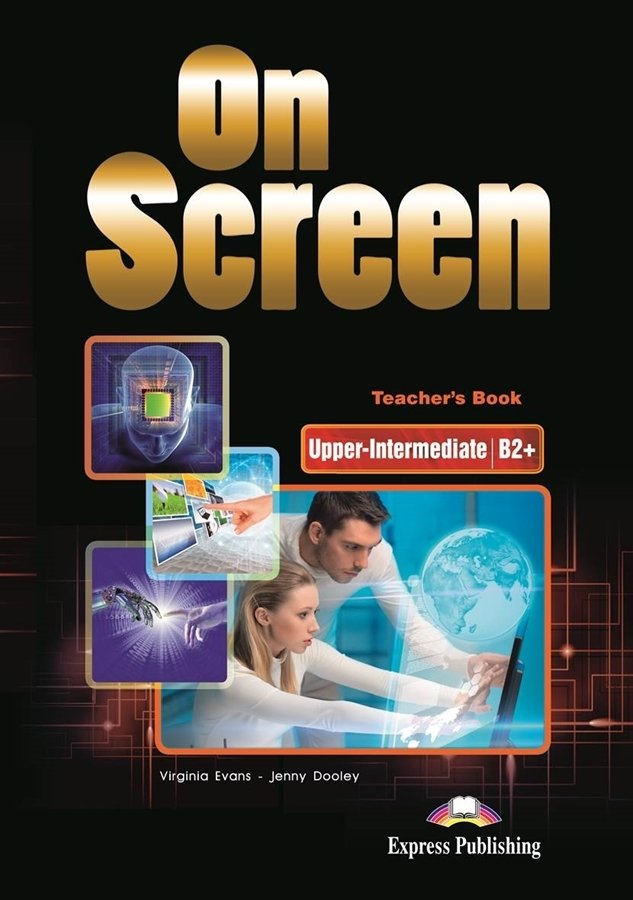 On Screen Upper-Intermediate B2+ Teacher's Book