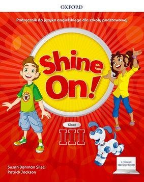 Shine On! klasa 3 Podręcznik z cyfrowym odzwierciedleniem