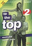 To The Top 2 Workbook Teacher's Edition