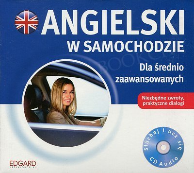 Angielski w samochodzie Dla średnio zaawansowanych CD-Audio