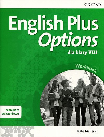 English Plus Options klasa 8 Materiały ćwiczeniowe z kodem dostępu do Online Practice
