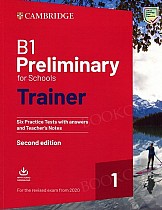B1 Preliminary for Schools Trainer 1 for the Revised Exam from 2020 Six Practice Tests with Answers and Teacher's Notes with Resources Download with eBook