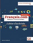 Français.com Niveau Intermédiaire 3e édition Ćwiczenia