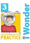 I Wonder 3 Vocabulary & Grammar Practice