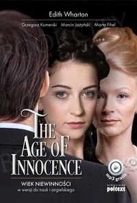 The Age of Innocence. Wiek niewinności w wersji do nauki angielskiego Książka + mp3 online