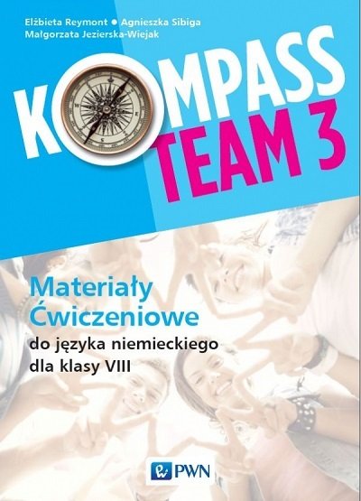 Kompass Team 3 Materiały ćwiczeniowe do języka niemieckiego dla klasy VIII