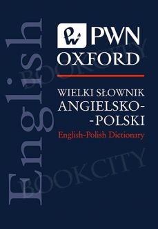 Wielki słownik angielsko-polski PWN-Oxford