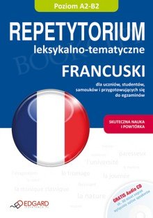 Francuski. Repetytorium leksykalno - tematyczne Poziom A2-B2 Książka + Audio CD