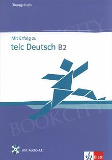 Mit Erfolg zu telc Deutsch B2 Übungsbuch + CD