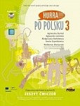 Hurra! Po Polsku 3 (nowa edycja) zeszyt ćwiczeń + płyta CD mp3 + aplikacja